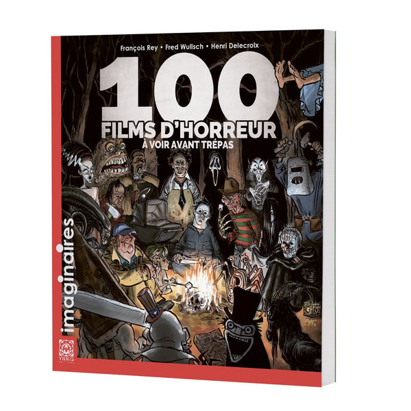 Imaginaires : 100 Films d'Horreur à voir avant trépas
