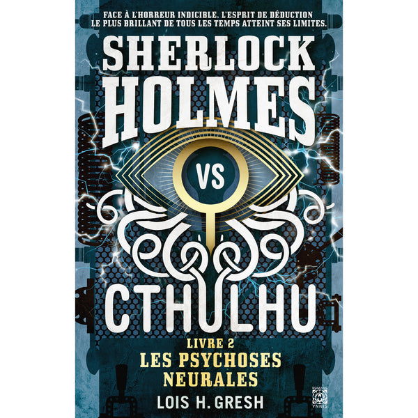 Sherlock vs Cthulhu, Volume 2 - Les Psychoses Neurales