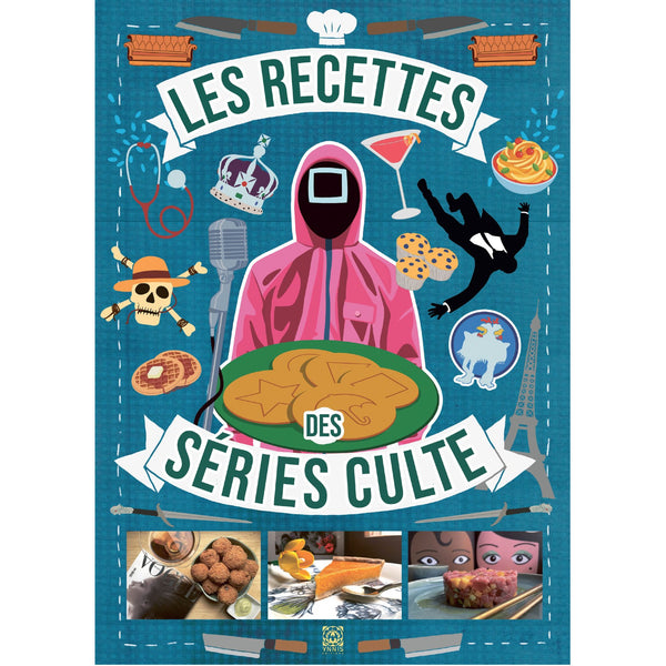 Les Recettes des séries culte