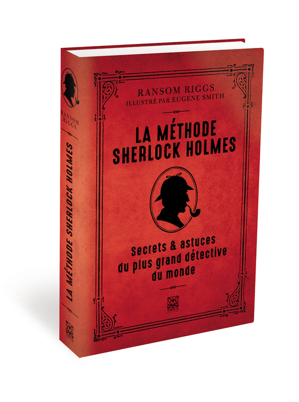 Sherlock Method La Méthode Sherlock Holmes - Secrets et astuces du plus grand détectiv ...