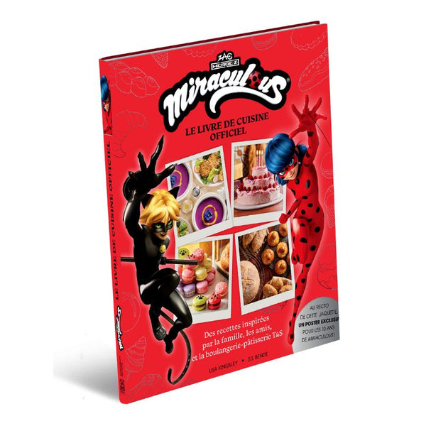 Miraculous : le Livre de recettes officiel