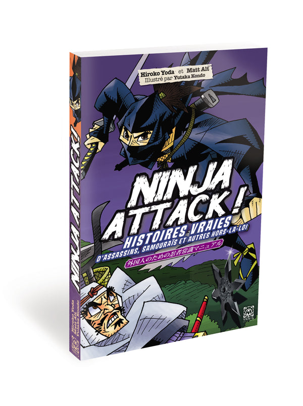 Ninja Attack ! - Histoires vraies d’assassins, samouraïs et autres hors-la-loi