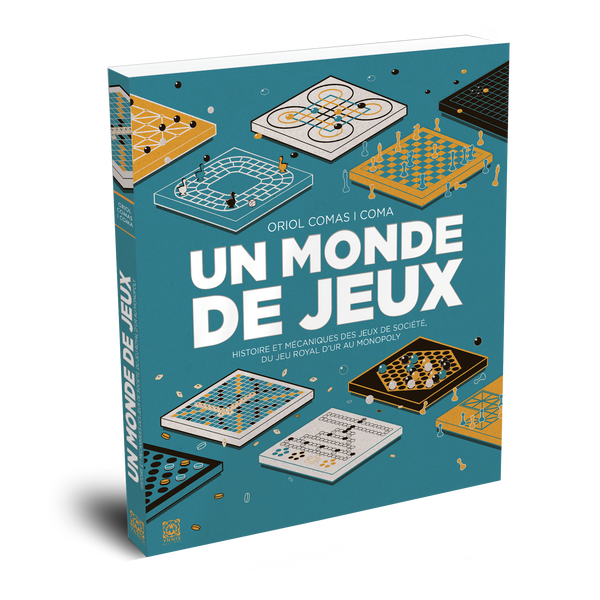 Un monde de jeux - Histoire et mécaniques de jeux de société,  du jeu royal d’Ur au Monopoly