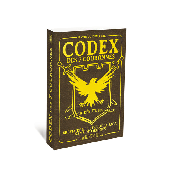 Codex des 7 couronnes - Bréviaire illustré de la saga Game of Thrones