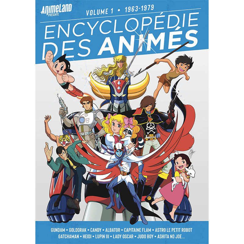 L'Encyclopédie des Animés - Volume 1 1963-1979 – Ynnis Editions